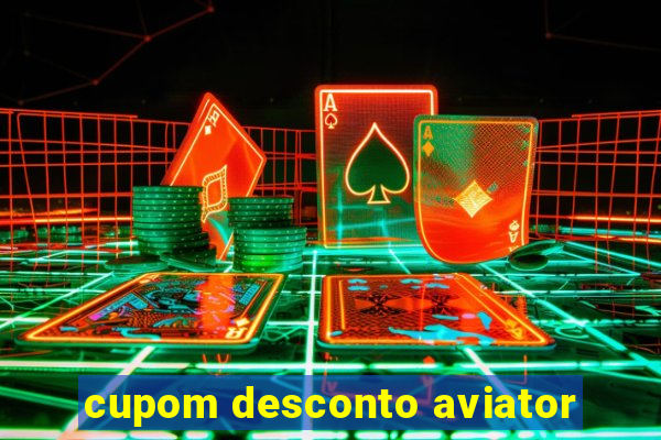 cupom desconto aviator